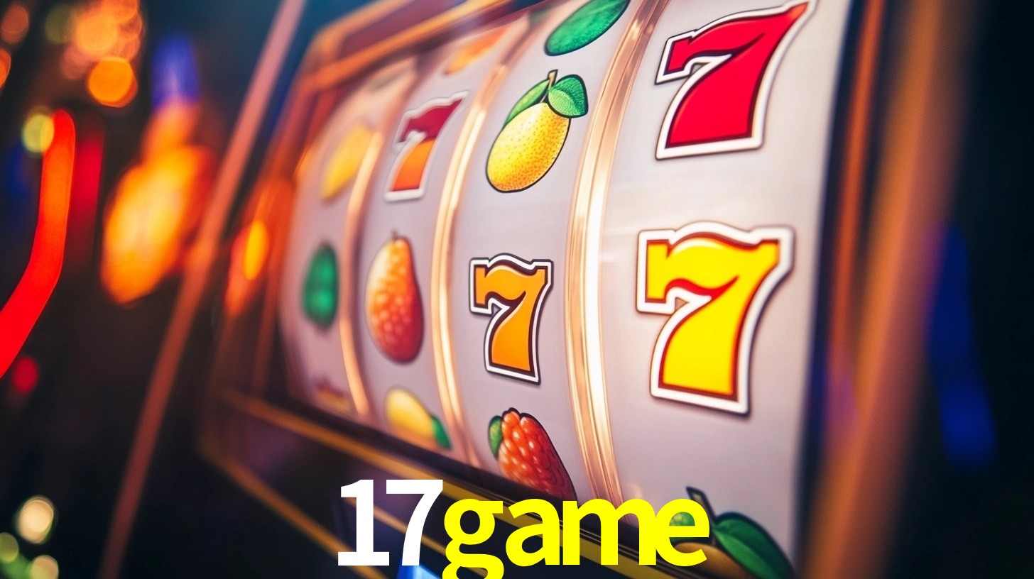 17game: Seu Cassino Premiado com Pagamentos Rápidos